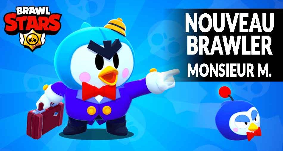 Brawl Stars Comment Debloquer Et Obtenir Le Nouveau Brawler Mythique Monsieur M Generation Game - astuce pour obtenir des boites dans brawl stars