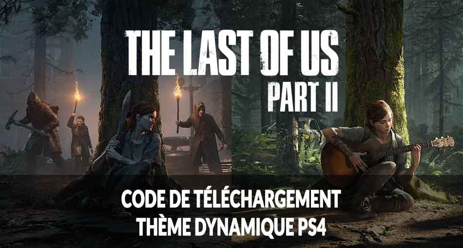theme-dynamique-ps4-telechargement-the-last-of-us-2