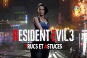 resident-evil-3-remake-meilleurs-trucs-et-astuces