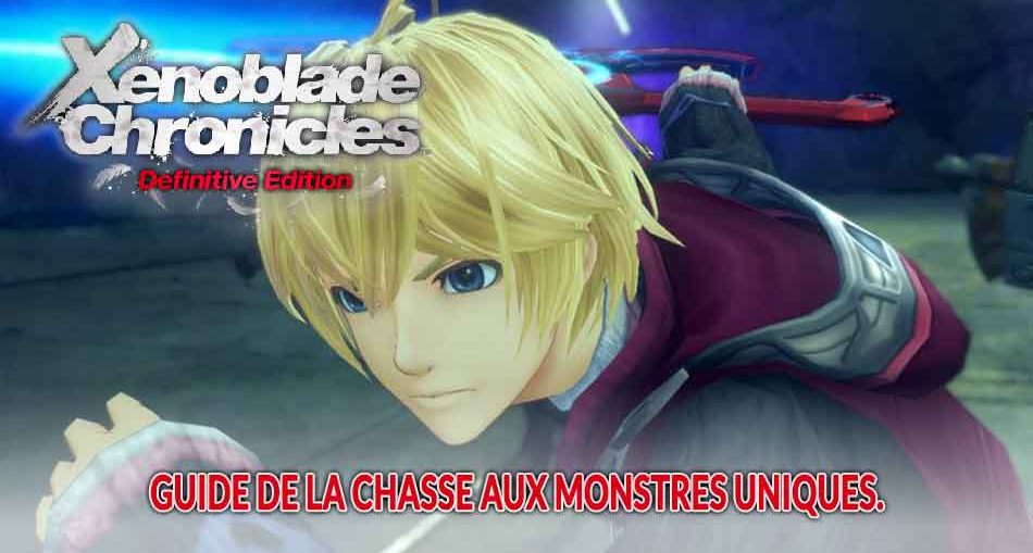 Xenoblade-Chronicles-Definitive-Edition-chasse-aux-monstres-uniques-liste