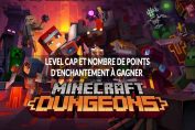 minecraft-dungeons-level-cap-max-et-nombre-points-enchantement-max
