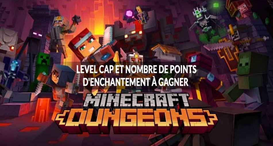 minecraft-dungeons-level-cap-max-et-nombre-points-enchantement-max