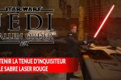 star-wars-jedi-fallen-order-obtenir-tenue-inquisititeur-et-sabre-rouge