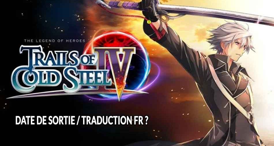 Trails-of-Cold-Steel-IV-date-de-sortie-traduction-fr