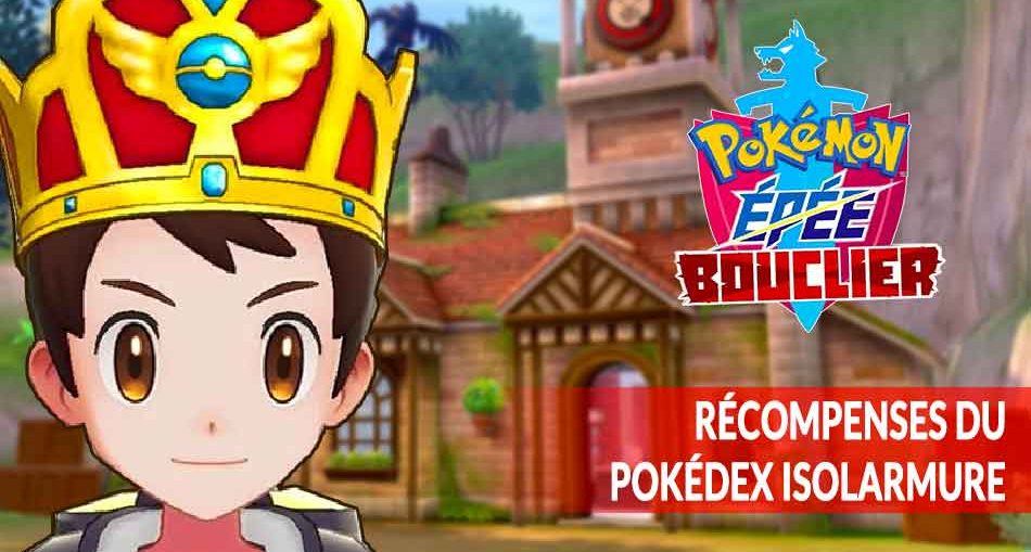 recompenses-pokedex-isolarmure-pokemon-epee-bouclier
