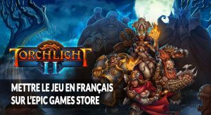 torchlight-2-patch-fr-epic-games-store-mod