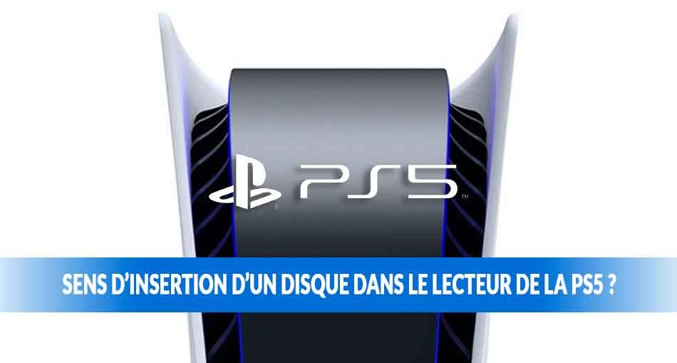 dans-quel-sens-inserer-les-disque-de-jeu-dans-le-lecteur-de-la-ps5