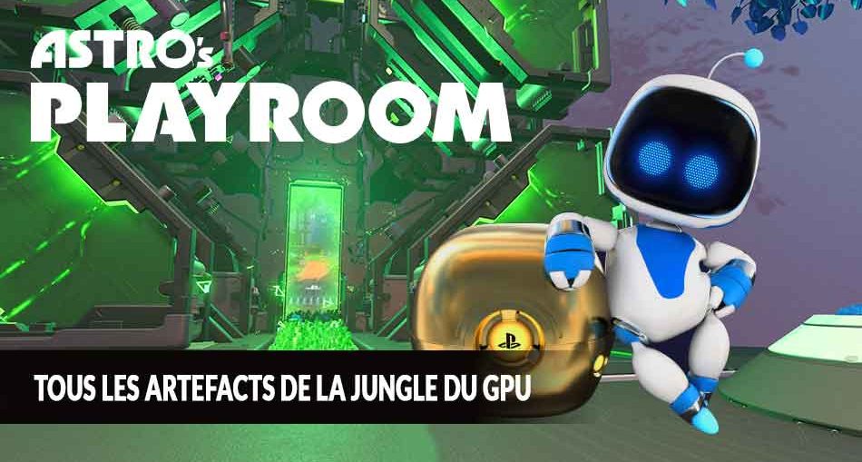 guide-Astros-Playroom-PS5-artefacts-de-la-jungle-GPU