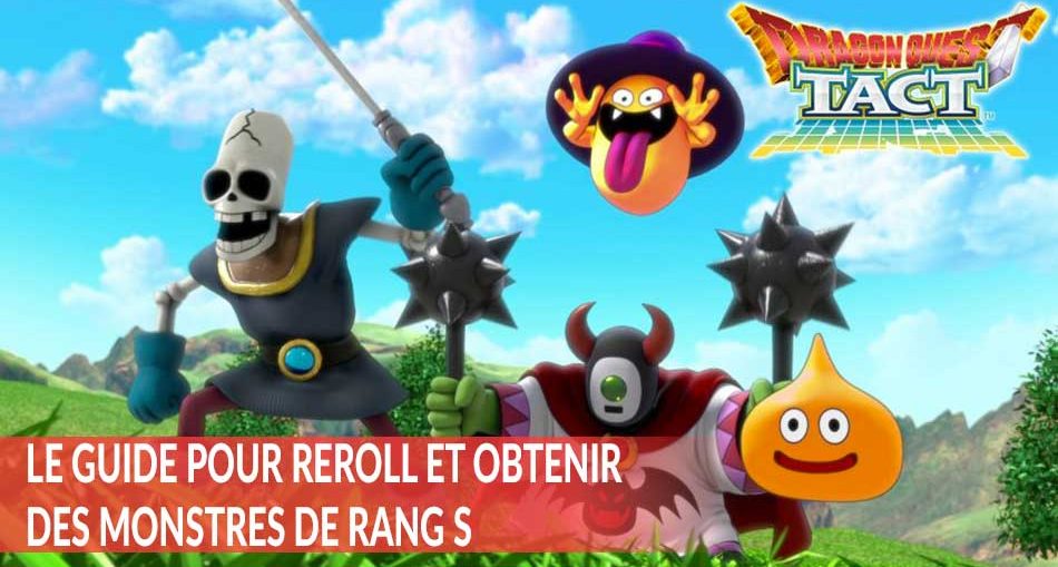 dragon-quest-tact-reroll-obtenir-facilement-des-monstres-de-rang-S