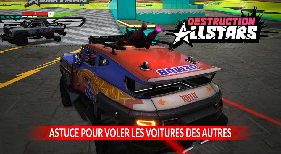 Astuce pour voler plus facilement les voitures des autres joueurs dans Destruction  AllStars sur PS5