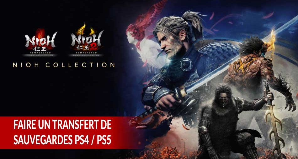Nioh-collection-PS5-transfert-personnages-sauvegarde-version-PS4