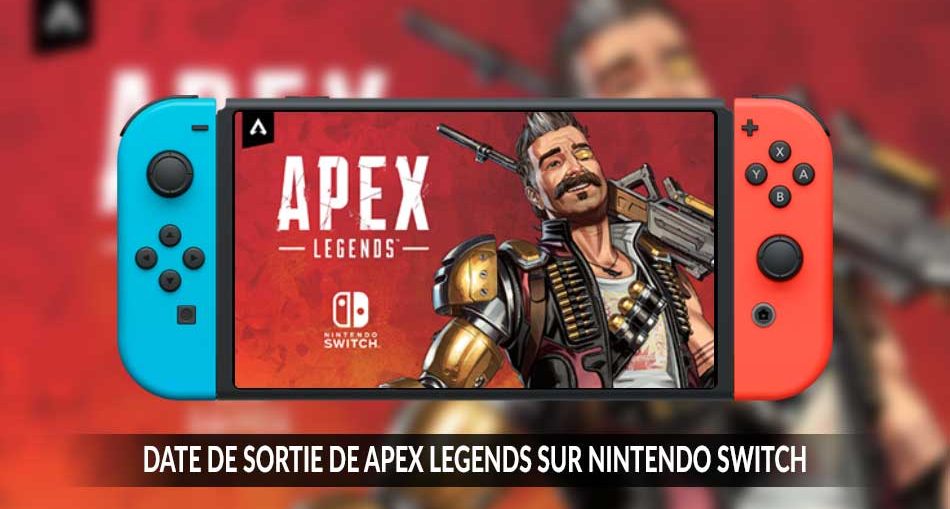 date-de-sortie-apex-legends-sur-nintendo-switch