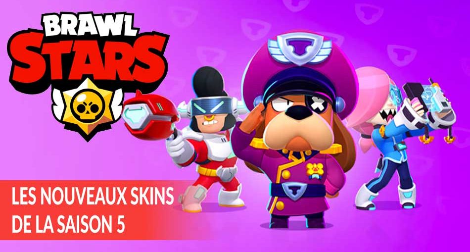 Brawl Stars Comment Debloquer Tous Les Nouveaux Skins De La Saison 5 Force Starr Generation Game - brawl stars android recupérer compte