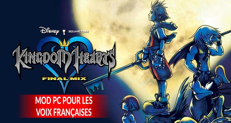 mod-pc-voix-francaises-kingdom-hearts-final-mix