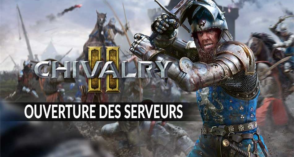 Chivalry-2-horaire-ouverture-des-serveurs-en-france