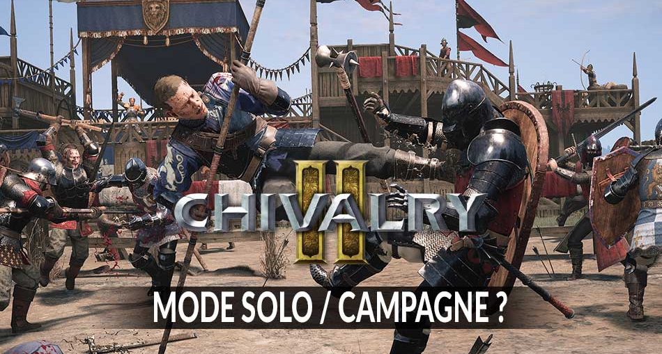 mode-solo-campagne-question-jeu-Chivalry-2