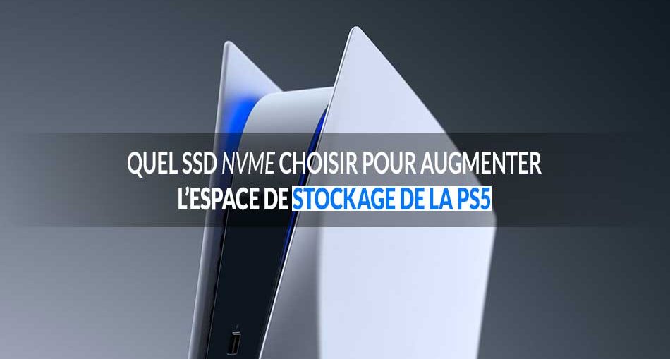 choisir-le-bon-ssd-nvme-augmenter-stockage-ps5
