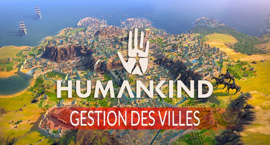 gestion-aggrandir-villes-dans-humankind