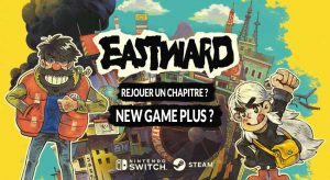 eastward-new-game-plus-rejouer-un-chapitre