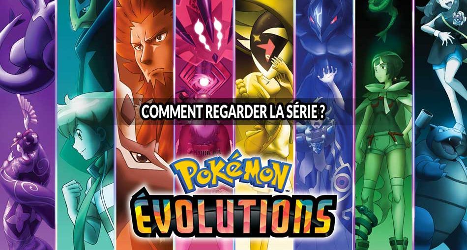 ou-voir-les-episodes-de-la-nouvelle-serie-pokemon-evolutions