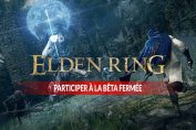 jouer-a-la-beta-fermee-de-elden-ring