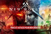 trucs-astuces-conseils-debutant-new-world