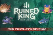 ruined-king-guide-complet-peche-poissons
