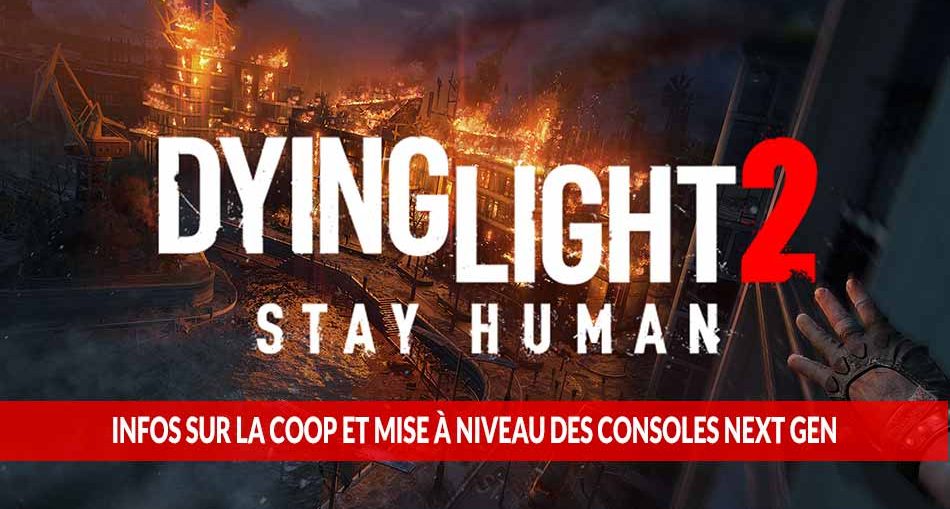 Dying-Light-2-Stay-Human-coop-multijoueur-mise-a-niveau-next-gen