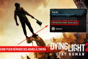 dying-light-2-reparer-ses-armes-infini-guide
