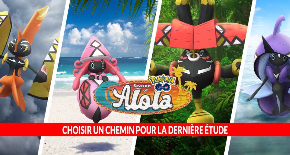 choisir-un-chemin-pour-la-derniere-etude-Alola-a-Alola-pokemon-go