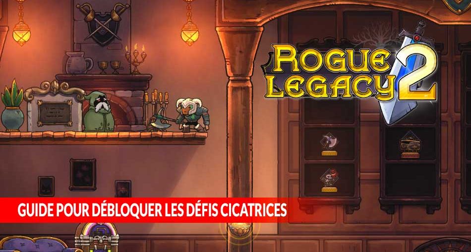 guide-pour-debloquer-les-defis-cicatrices-de-rogue-legacy-2