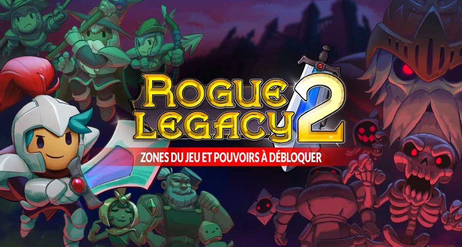 rogue-legacy-2-zones-du-jeu-et-pouvoirs-a-debloquer