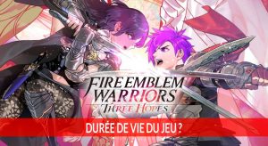 duree-de-vie-fire-emblem-warriors-three-hopes