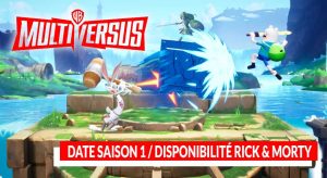 date-sortie-saison-1-multiversus-et-rick-et-morty-personnages