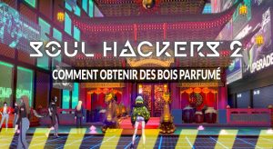 guide-soul-hackers-2-trouver-materiau-bois-parfume