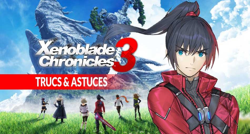 trucs-astuces-utiles-pour-xenoblade-chronicles-3