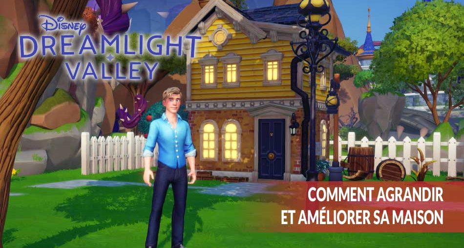 Disney-Dreamlight-Valley-avoir-une-plus-grande-maison