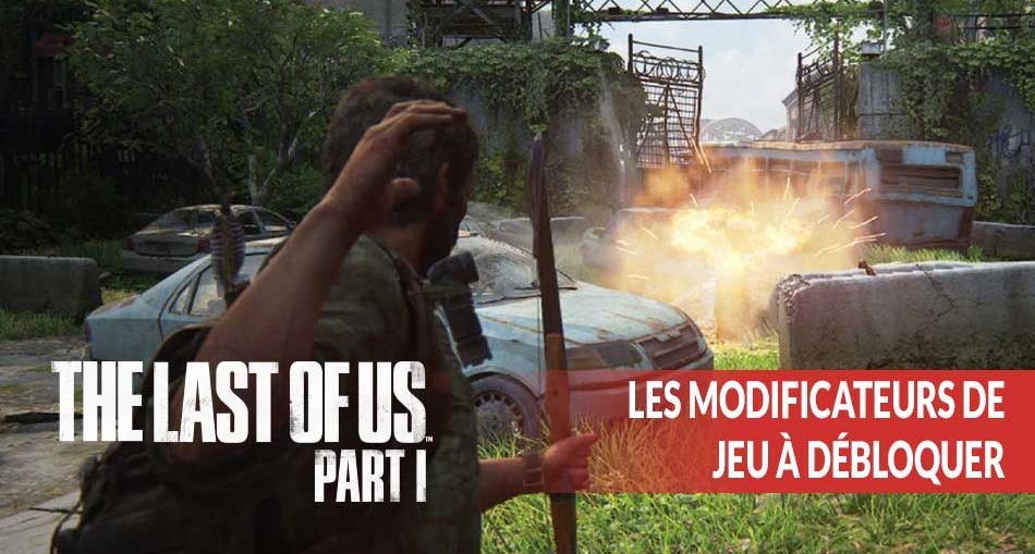 The-Last-of-Us-Part-I-modificateurs-bonus-a-debloquer
