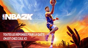 liste-des-bonnes-reponses-quete-on-est-chez-cole-ici-nba-2K-23