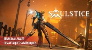 reussir-a-lancer-des-attaques-synergiques-soulstice