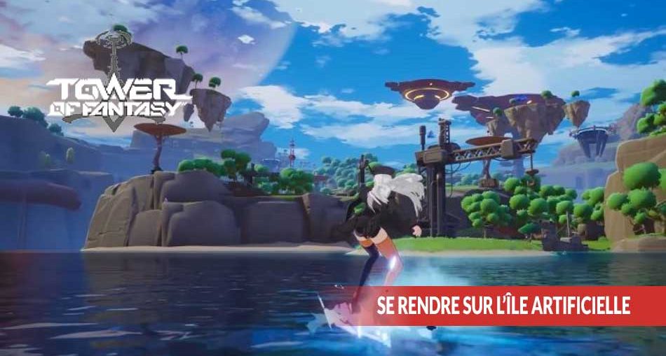 tower-of-fantasy-se-rendre-sur-l-ile-artificielle