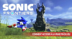comment-avoir-la-vraie-fin-dans-sonic-frontiers
