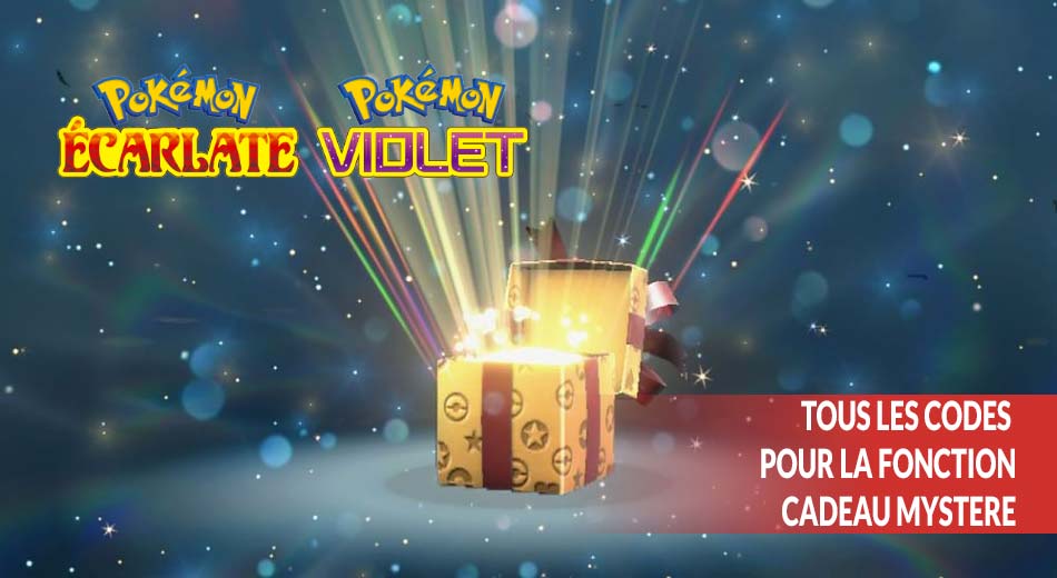 Pokémon Écarlate et Violet liste de tous les codes à entrer pour la  fonction Cadeau Mystère