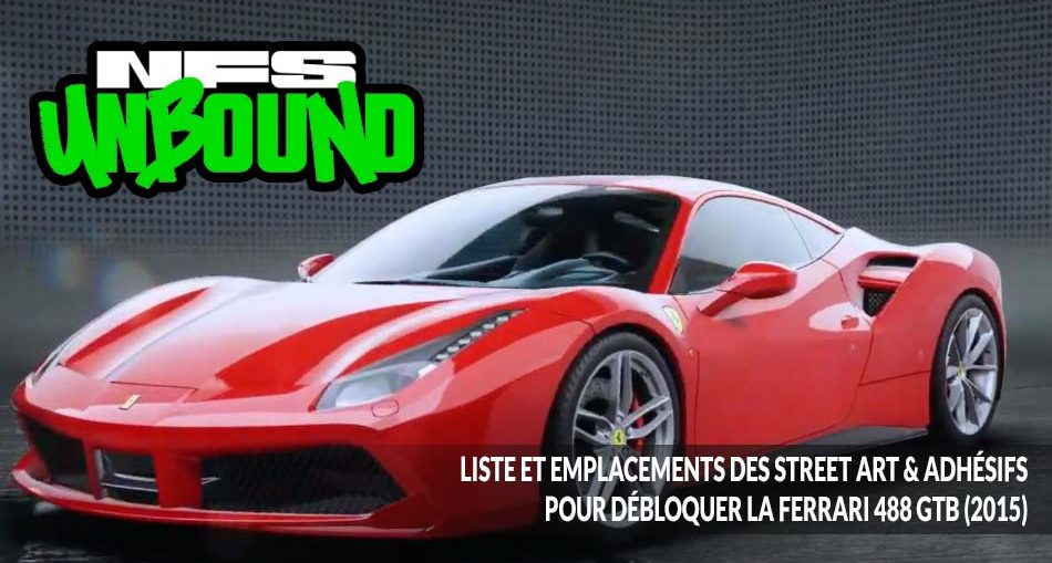 need-for-speed-unbound-comment-avoir-la-Ferrari-488-GTB-2015