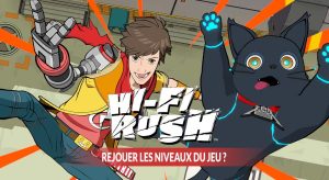 HI-Fi-Rush-rejouer-les-niveaux-du-jeu-question