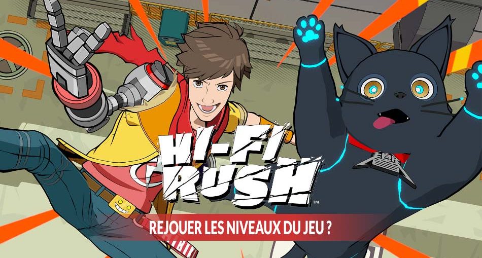HI-Fi-Rush-rejouer-les-niveaux-du-jeu-question