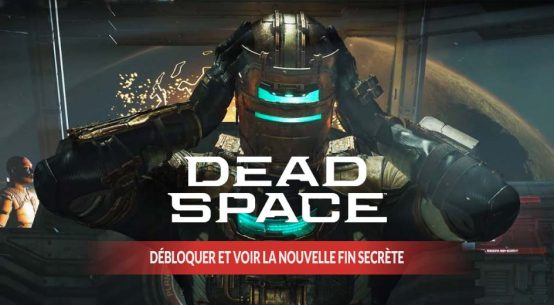 dead-space-2023-debloquer-et-voir-la-nouvelle-fin-secrete