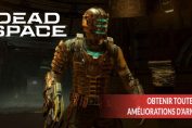 dead-space-guide-pour-obtenir-toutes-les-ameliorations-d-armure