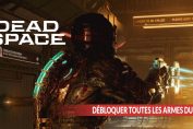 dead-space-remake-guide-debloquer-toutes-les-armes