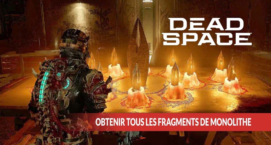 obtenir-tous-les-fragments-de-Monolithe-pour-voir-la-nouvelle-fin-de-dead-space
